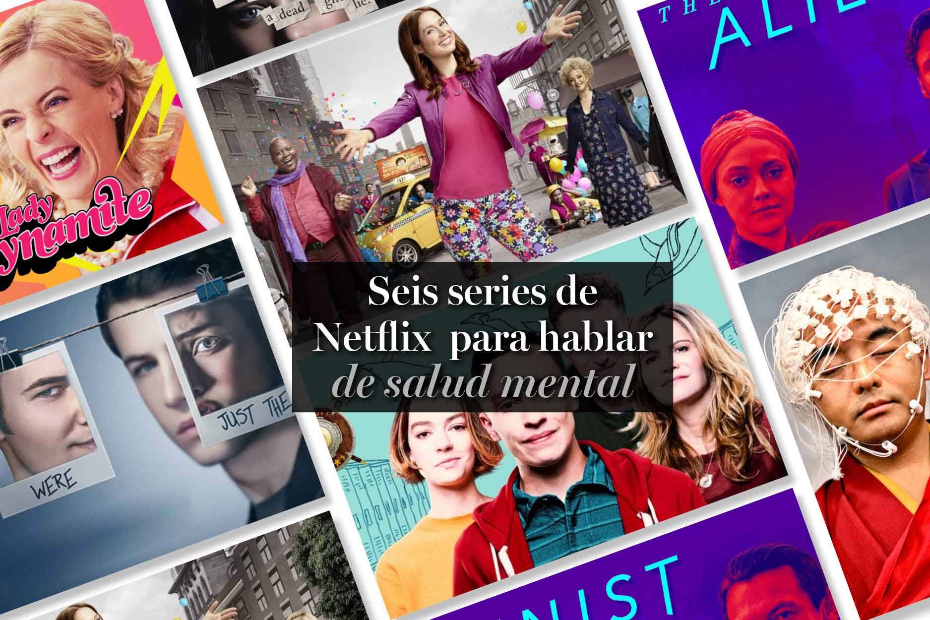Seis series de Netflix para hablar de salud mental